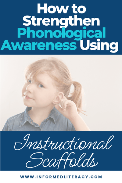 How to Strengthen Phonological Awareness Using Instructional Scaffolds