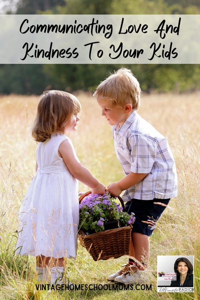 Communicating Love And Kindness To Your Kids