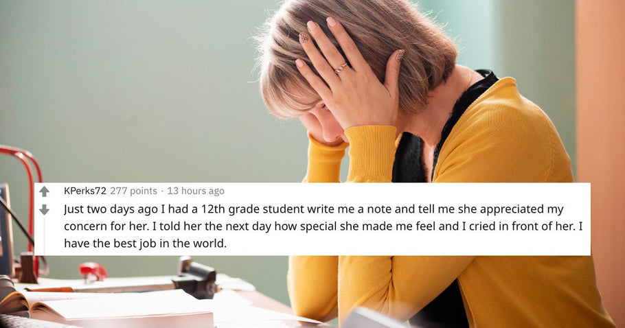 Viral Reddit Thread Reveals Moments That Made Teachers Cry