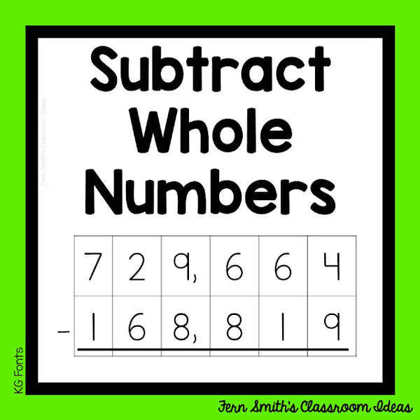 ARE YOU TEACHING HOW TO SUBTRACT WHOLE NUMBERS?