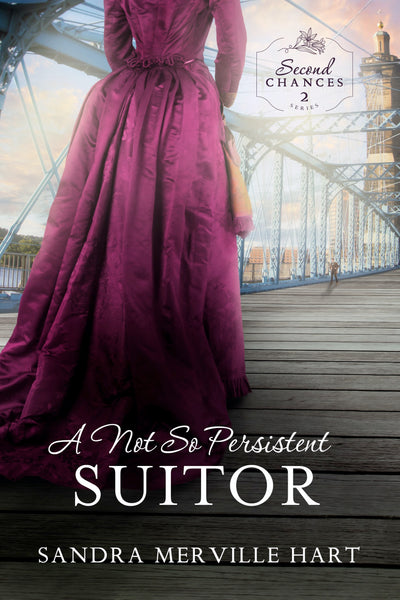 "A Not So Persistent Suitor" by Sandra Merville Hart